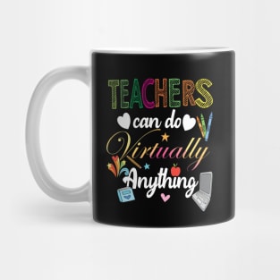 teachers can do virtually anything..teachers gift idea Mug